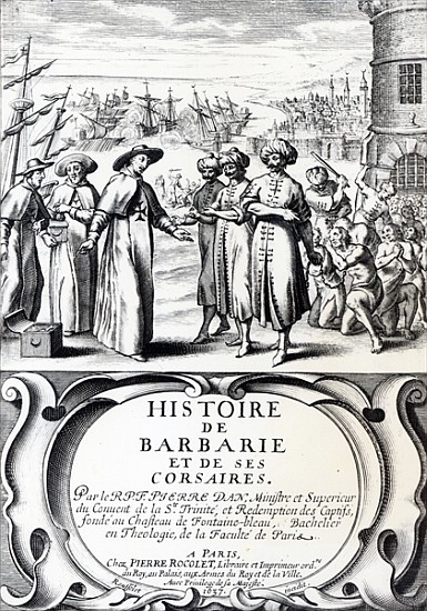 Histoire de Barbarie et de ses Corsaires, published in Paris a Scuola Francese